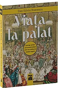 Viața la palat