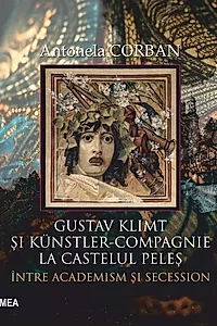 Gustav Klimt și Künstler-Compagnie la Castelul Peleș