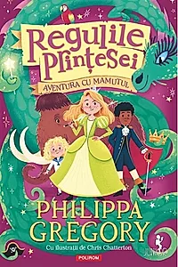 Aventura cu Mamutul. Seria Regulile printese Vol.3