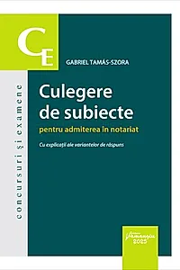 Culegere de subiecte pentru admiterea în notariat