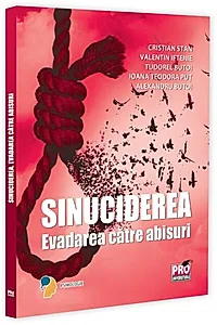 Sinuciderea. Evadarea către abisuri