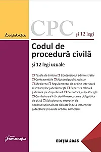 Codul de procedură civilă și 12 legi uzuale. Actualizat la 11 februarie 2025