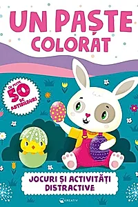 Un Paște colorat - Jocuri și activități distractive