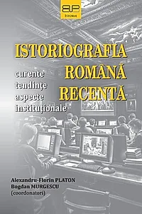 Istoriografia română recentă