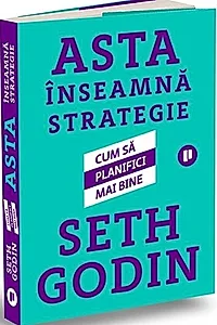 Asta înseamnă strategie