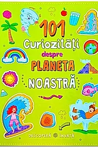 101 curiozități despre planeta noastră