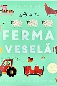Descoperă - Ferma veselă