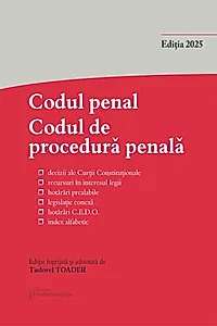 Codul penal. Codul de procedură penală și Legile de punere în aplicare. Actualizată martie 2025