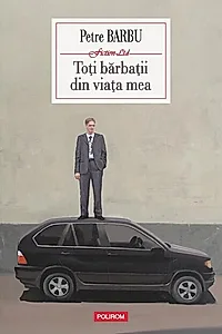 Toţi bărbaţii din viaţa mea