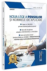 Noua Lege a pensiilor și Normele de aplicare: 2025