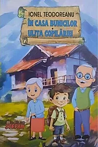 În casa bunicilor. Ulița copilăriei