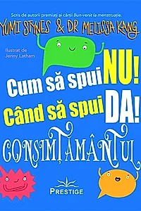 Cum să spui NU! Când să spui DA!