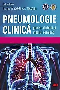 Pneumologie clinică pentru studenţi şi medicii rezidenți