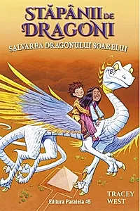 Stăpânii de Dragoni. Salvarea Dragonului Soarelui (Vol. 2)
