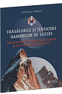 Trăsăturile și tentațiile oamenilor de succes