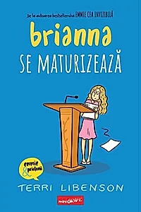 Brianna se maturizează