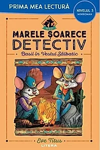 Marele șoarece detectiv. Basil în Vestul Sălbatic (Nivelul 3 Miniroman)