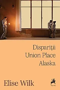 Dispariții. Union Place. Alaska