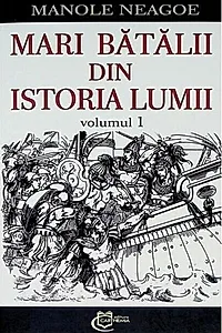 Mari bătălii din istoria lumii (Vol. 1)