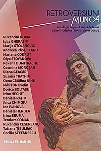 Retroversiuni – Munca. Antologie de proza scrisa de femei