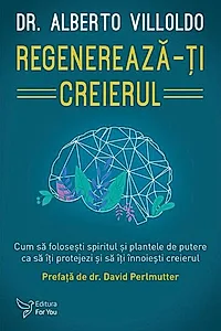 Regenerează-ți creierul