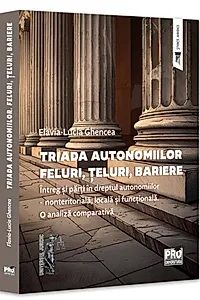 Triada autonomiilor. Feluri, țeluri, bariere