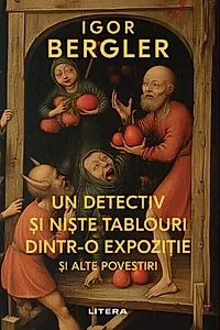 Un detectiv și niște tablouri dintr-o expoziție și alte povestiri
