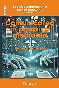 Comunicarea în practica medicală - Repere generale (Vol. 1)