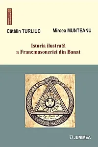 Istoria ilustrată a Francmasoneriei din Banat