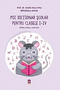 Mic dicționar școlar pentru clasele I-IV