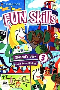 Fun Skills Level 3, Student's Book with Home Booklet and Downloadable Audio