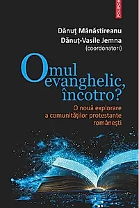 Omul evanghelic, încotro?