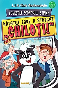 Poveștile Sconcsului Stinky. Băiatul care a strigat „chiloți!” (Vol. 1)