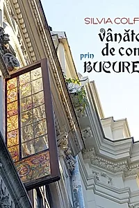 Vânătoare de comori prin București