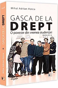 Gașca de la Drept. O poveste din vremea studenției