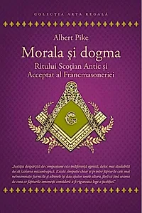 Morala și dogma Ritului Scoțian Antic și Acceptat al Francmasoneriei