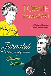 Jurnalul iubirii și morții mele cu Osamu Dazai