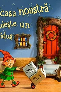 În casa noastră locuiește un spiriduș
