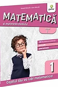 Matematică și explorarea mediului. Clasa I-a