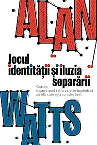 Jocul identității și iluzia separării