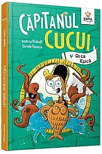 Căpitanul Cucui și Orca Epica (Vol. 2)