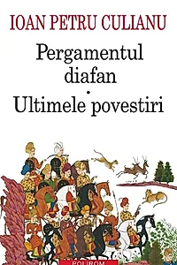 Pergamentul diafan. Ultimele povestiri