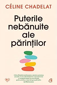 Puterile nebănuite ale părinților