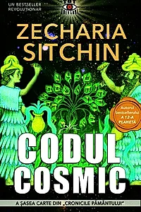 Codul Cosmic. Seria Cronicile Pamantului Vol.6