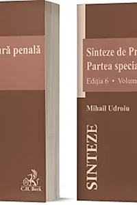 Sinteze de Procedură penală. Partea specială (Vol. I + Vol. II). Ediția 6