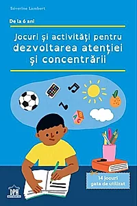 Jocuri și activități pentru dezvoltarea atenției