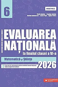 Evaluarea Națională la finalul clasei a VI-a – 2026. Matematică și Științe