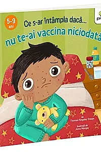 Ce s-ar întâmpla dacă nu te-ai vaccina niciodată?