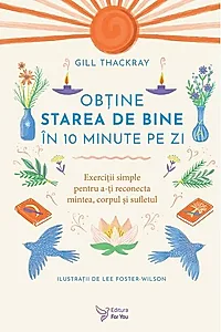 Obţine starea de bine în 10 minute pe zi