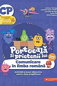 Portocală și prietenii lui. Comunicare în limba română. Clasa pregătitoare